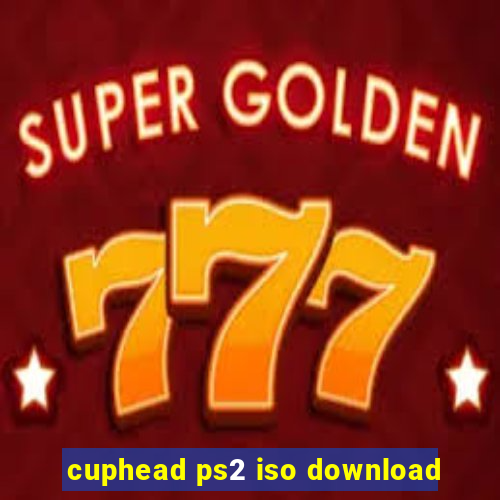 cuphead ps2 iso download